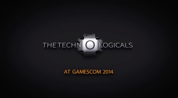 Thetechnologicals Gamescom 2014